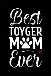 Best Toyger Mom Ever: Cat Mom Notebook - Blank Lined Journal for Kitty Owners & Lovers