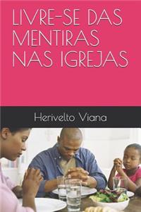 Livre-Se Das Mentiras NAS Igrejas