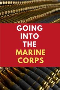 Going Into the Marine Corps