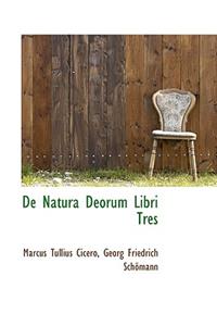 de Natura Deorum Libri Tres