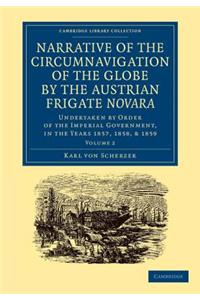 Narrative of the Circumnavigation of the Globe by the Austrian Frigate Novara: Volume 2