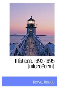 Misticas, 1892-1895 [Microform]