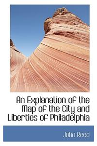 An Explanation of the Map of the City and Liberties of Philadelphia