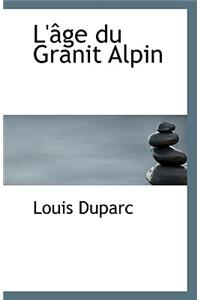 L'Age Du Granit Alpin