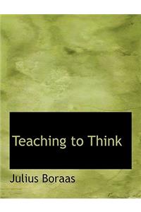Teaching to Think