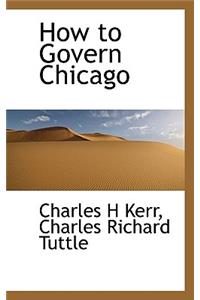 How to Govern Chicago