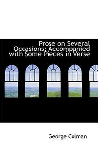 Prose on Several Occasions; Accompanied with Some Pieces in Verse