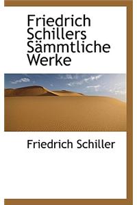 Friedrich Schillers S Mmtliche Werke