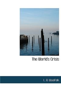 The World's Crisis