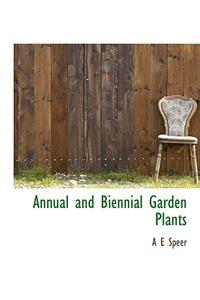 Annual and Biennial Garden Plants