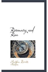 Rosemary and Rue