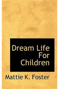 Dream Life for Children