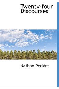 Twenty-Four Discourses