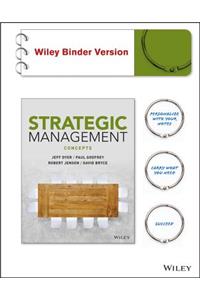 Strategic Management, Binder Ready Version: Concepts