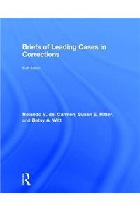 Briefs of Leading Cases in Corrections