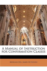 A Manual of Instruction for Confirmation Classes