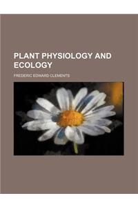 Plant Physiology and Ecology