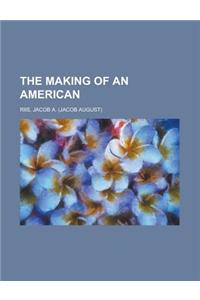 The Making of an American