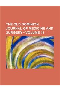 The Old Dominion Journal of Medicine and Surgery (Volume 11)