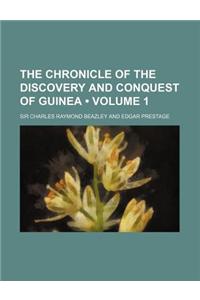 Chronicle of the Discovery and Conquest of Guinea Volume 1