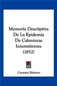 Memoria Descriptiva De La Epidemia De Calenturas Intermitentes (1852)