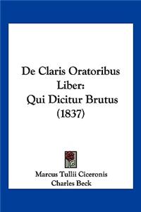 De Claris Oratoribus Liber