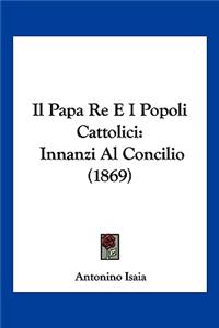 Papa Re E I Popoli Cattolici