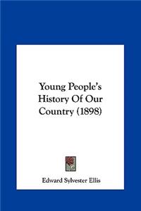 Young People's History Of Our Country (1898)