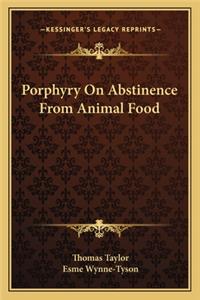 Porphyry on Abstinence from Animal Food