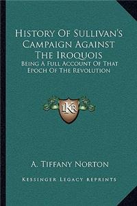 History Of Sullivan's Campaign Against The Iroquois