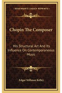 Chopin the Composer