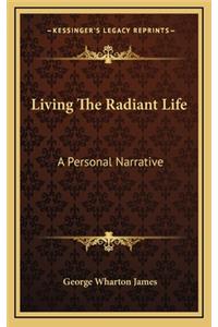Living the Radiant Life