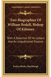 Two Biographies Of William Bedell, Bishop Of Kilmore