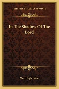 In The Shadow Of The Lord