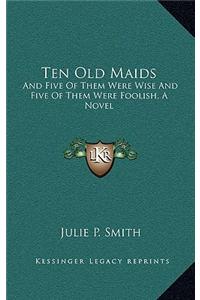 Ten Old Maids