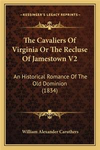 The Cavaliers Of Virginia Or The Recluse Of Jamestown V2