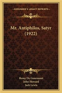 Mr. Antiphilos, Satyr (1922)