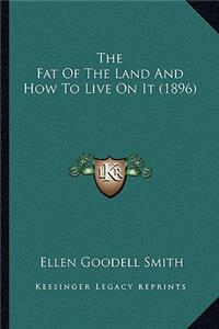 Fat of the Land and How to Live on It (1896)