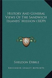 History And General Views Of The Sandwich Islands' Mission (1839)