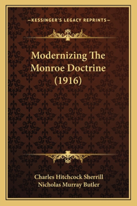 Modernizing the Monroe Doctrine (1916)