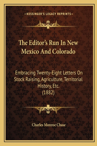 The Editor's Run In New Mexico And Colorado
