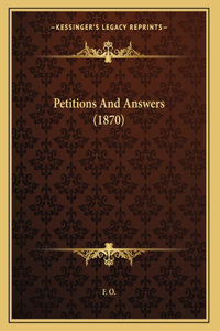 Petitions And Answers (1870)