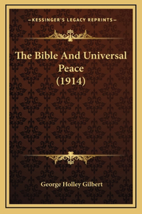 The Bible And Universal Peace (1914)