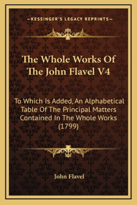 Whole Works Of The John Flavel V4