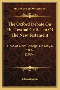 The Oxford Debate On The Textual Criticism Of The New Testament