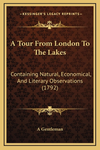 A Tour From London To The Lakes