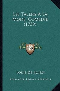 Les Talens A La Mode, Comedie (1739)