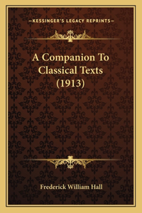 Companion To Classical Texts (1913)