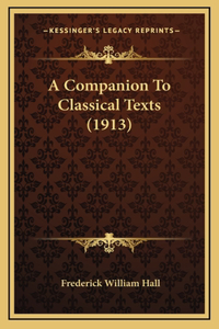 A Companion To Classical Texts (1913)