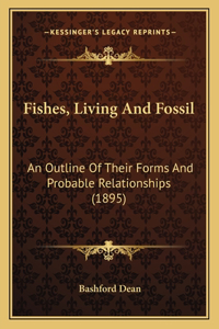Fishes, Living And Fossil